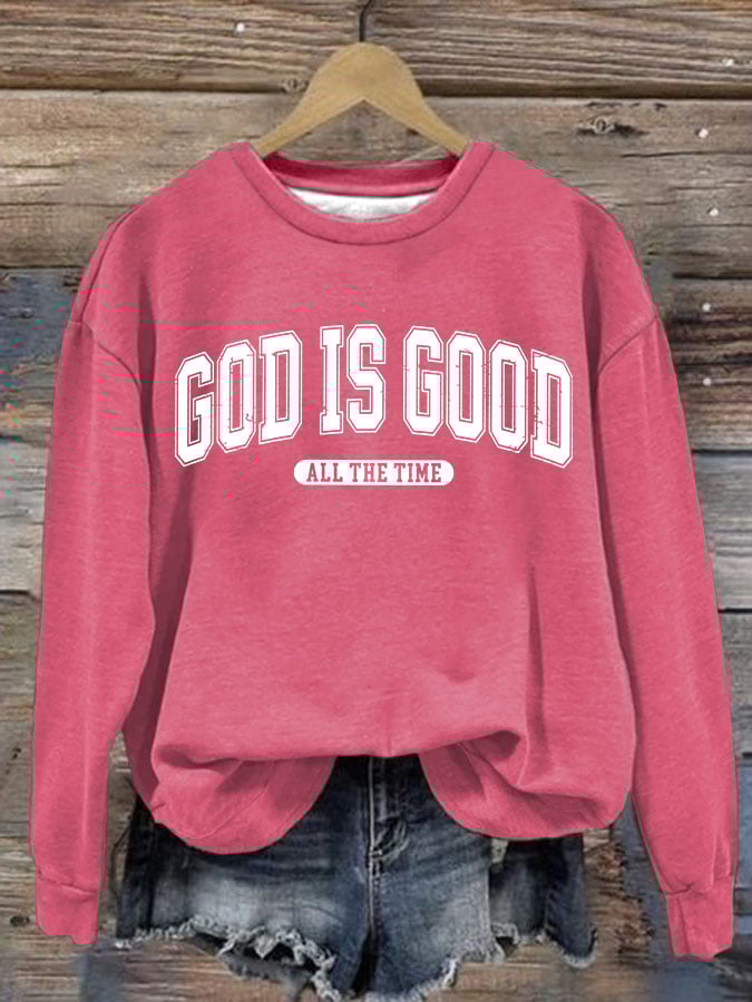 Women's God Is Good All The Time Print Casual Sweatshirt