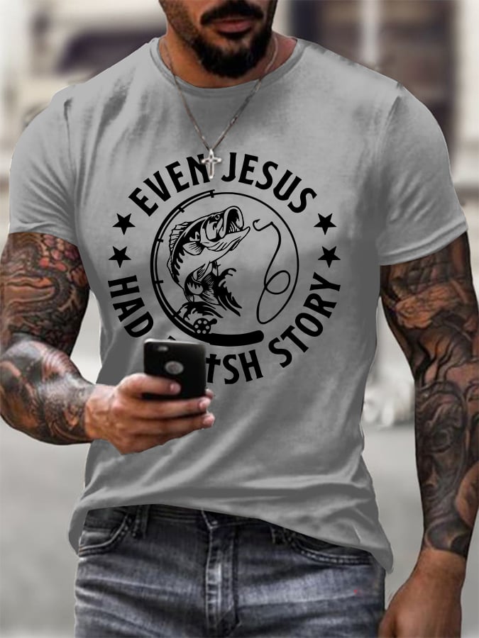 Men'S Casual Even Jesus Had A Fish Story Short-Sleeve T-Shirt