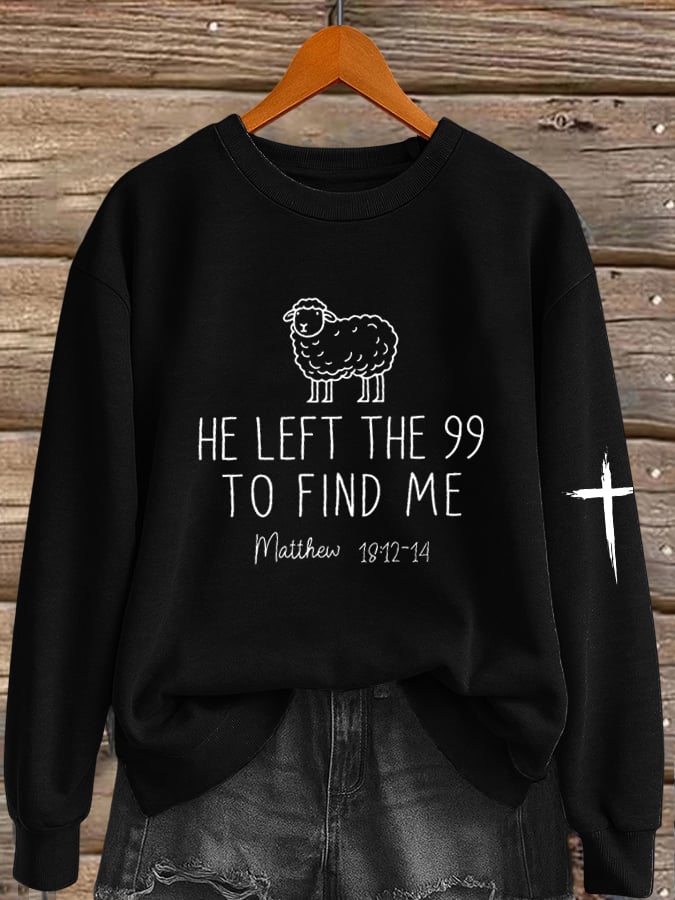 Women's He Left The 99 To Find Me Print Sweatshirt