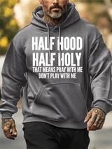 Men's  Half Hood Half Holy Pray With Me Don't Play With Me  Hoodies