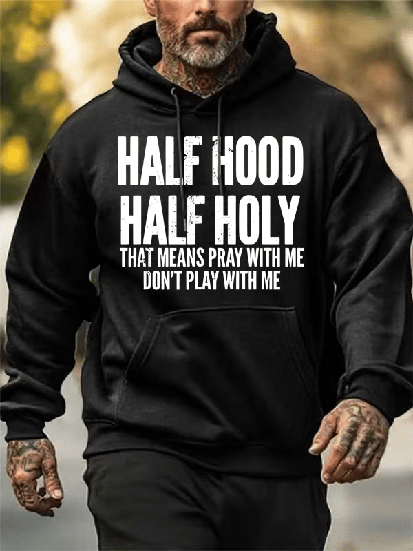 Men's  Half Hood Half Holy Pray With Me Don't Play With Me  Hoodies